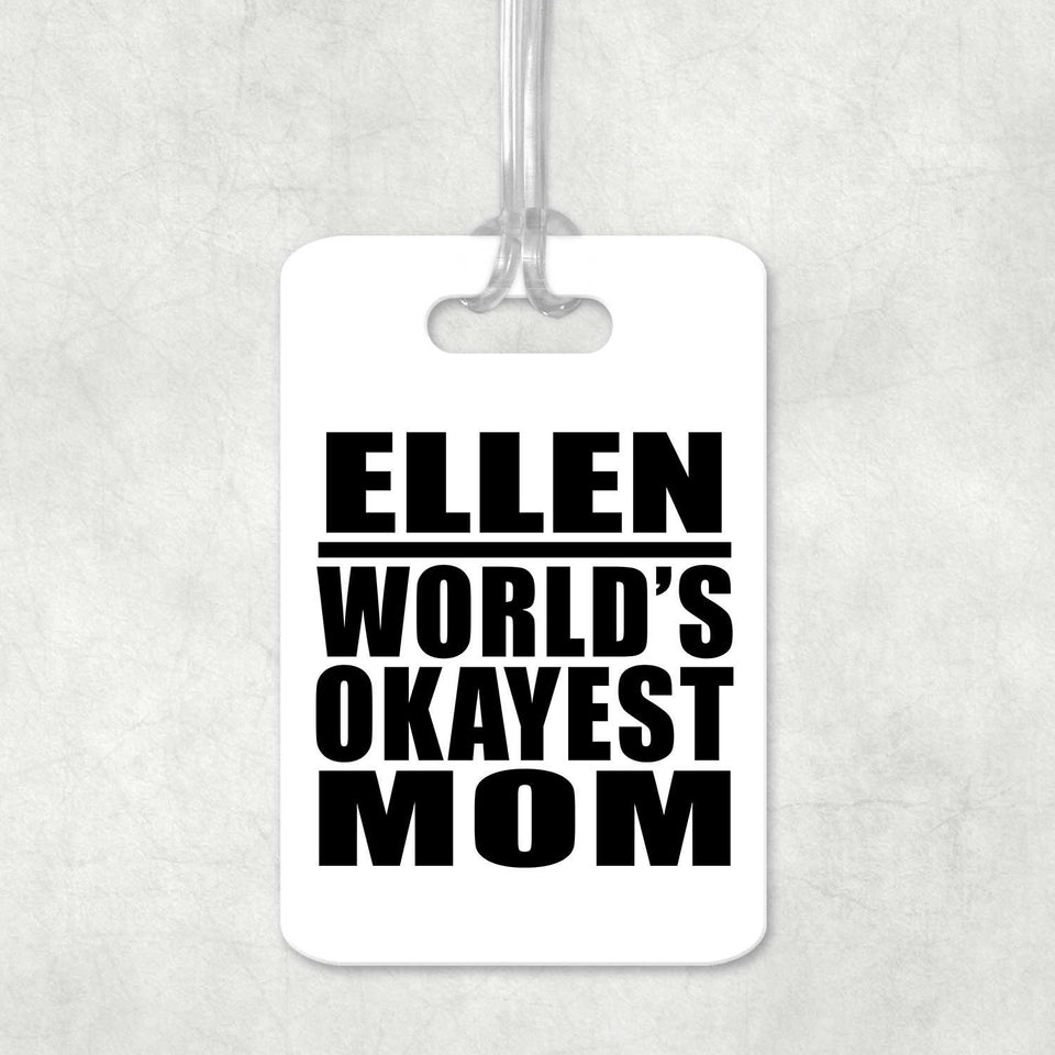 Ellen World's Okayest Mom - Luggage Bag Tag