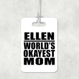 Ellen World's Okayest Mom - Luggage Bag Tag