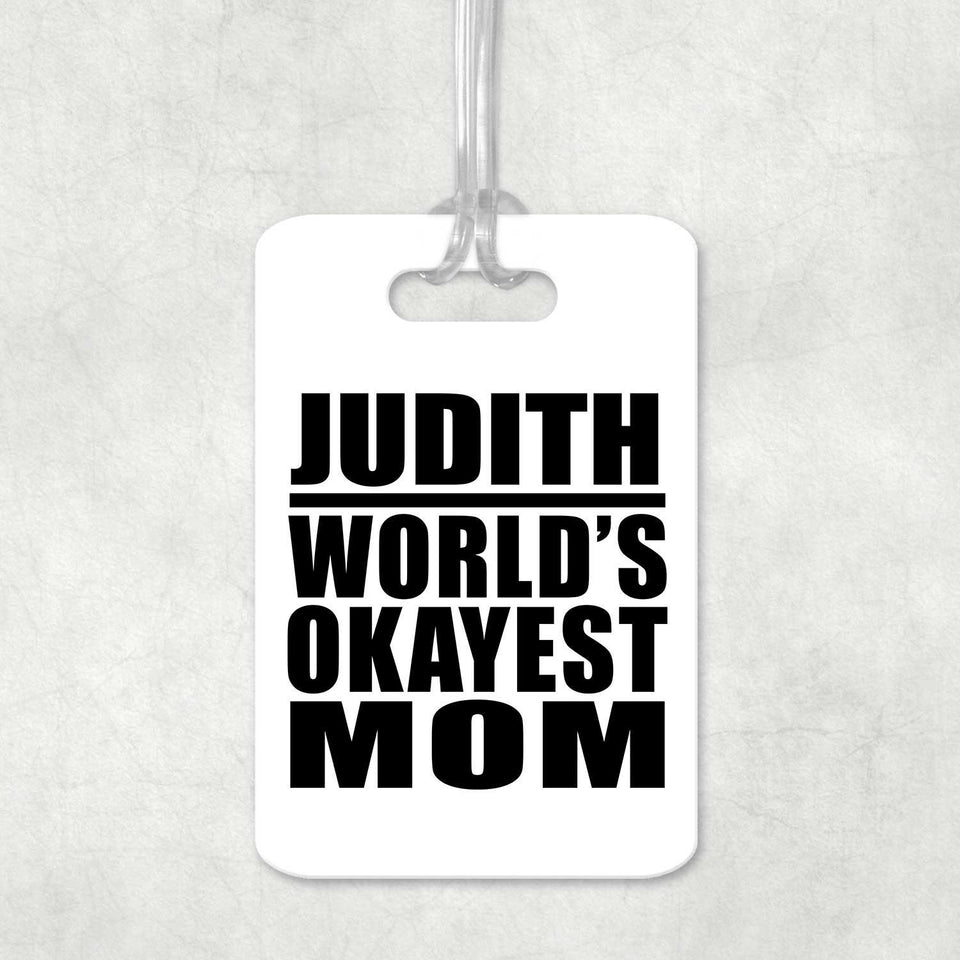 Judith World's Okayest Mom - Luggage Bag Tag
