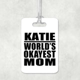 Katie World's Okayest Mom - Luggage Bag Tag