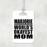 Marjorie World's Okayest Mom - Luggage Bag Tag