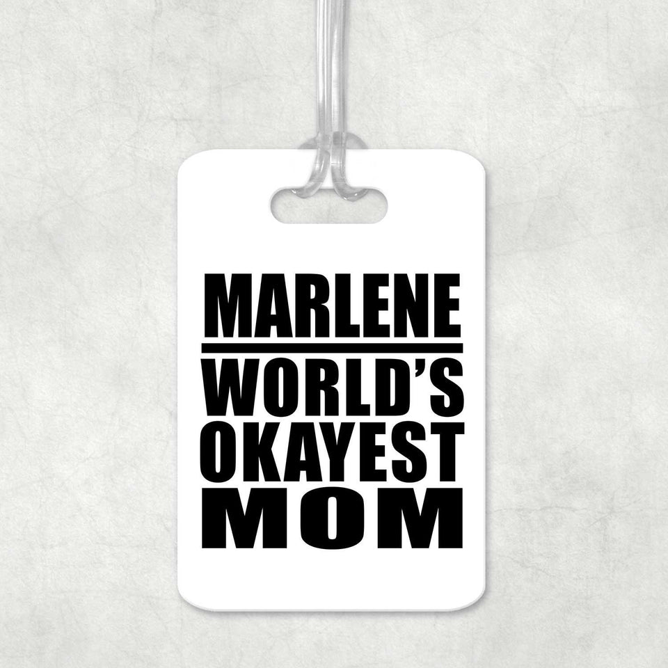 Marlene World's Okayest Mom - Luggage Bag Tag