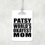 Patsy World's Okayest Mom - Luggage Bag Tag