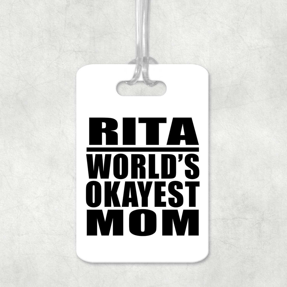 Rita World's Okayest Mom - Luggage Bag Tag