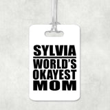 Sylvia World's Okayest Mom - Luggage Bag Tag