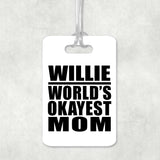 Willie World's Okayest Mom - Luggage Bag Tag