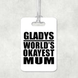 Gladys World's Okayest Mum - Luggage Bag Tag