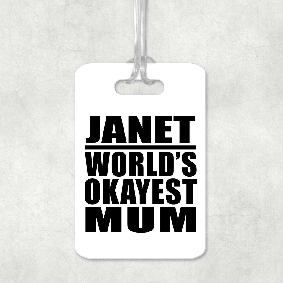 Janet World's Okayest Mum - Luggage Bag Tag