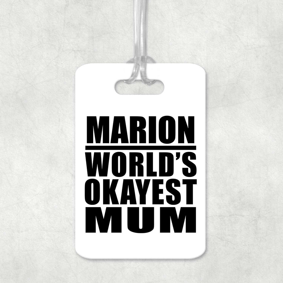 Marion World's Okayest Mum - Luggage Bag Tag