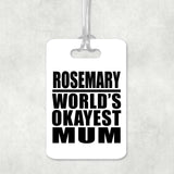 Rosemary World's Okayest Mum - Luggage Bag Tag