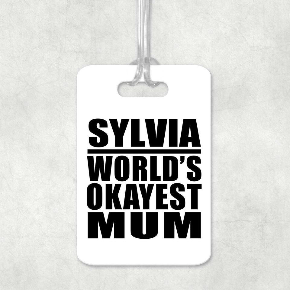 Sylvia World's Okayest Mum - Luggage Bag Tag