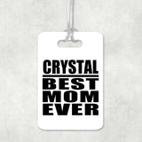 Crystal Best Mom Ever - Luggage Bag Tag