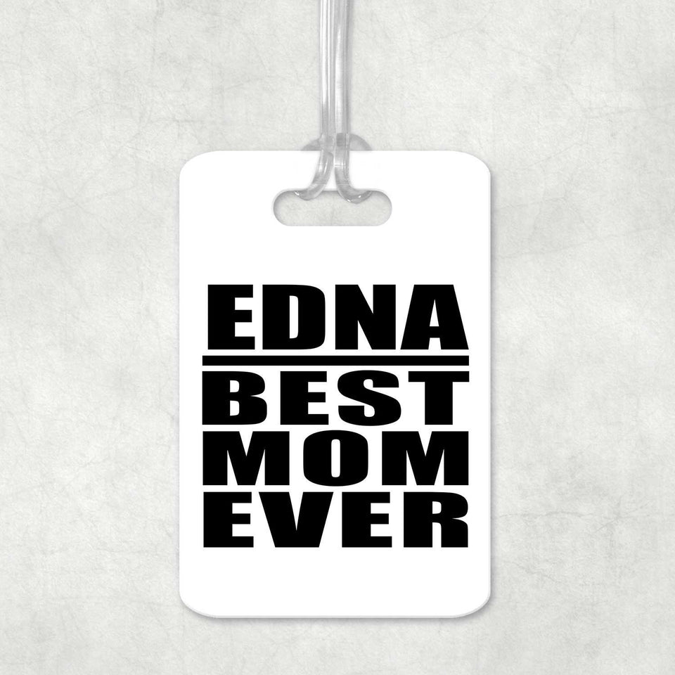 Edna Best Mom Ever - Luggage Bag Tag