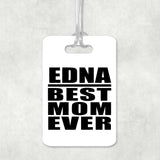 Edna Best Mom Ever - Luggage Bag Tag