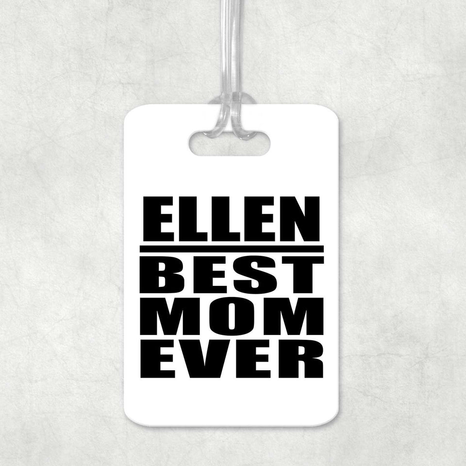 Ellen Best Mom Ever - Luggage Bag Tag
