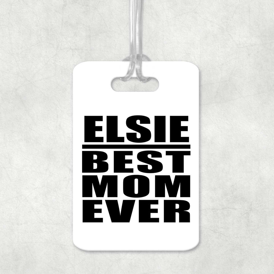 Elsie Best Mom Ever - Luggage Bag Tag