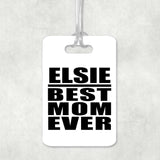 Elsie Best Mom Ever - Luggage Bag Tag