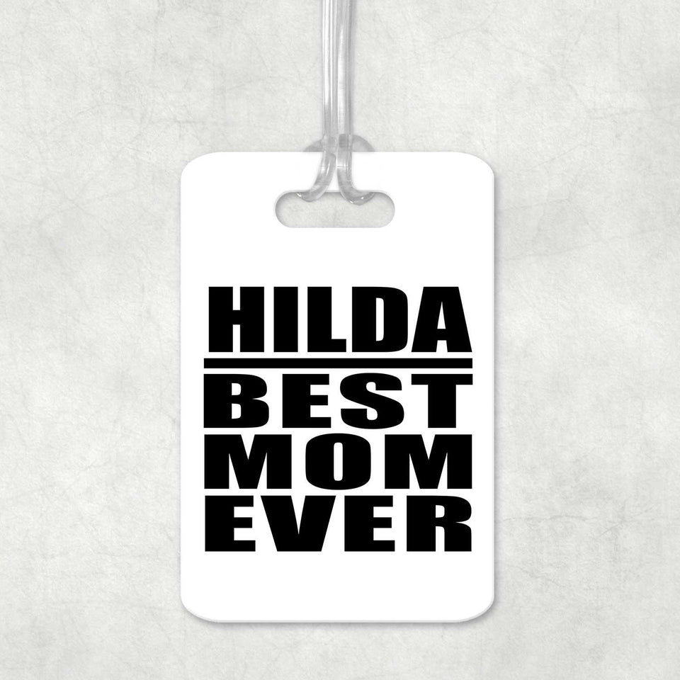 Hilda Best Mom Ever - Luggage Bag Tag