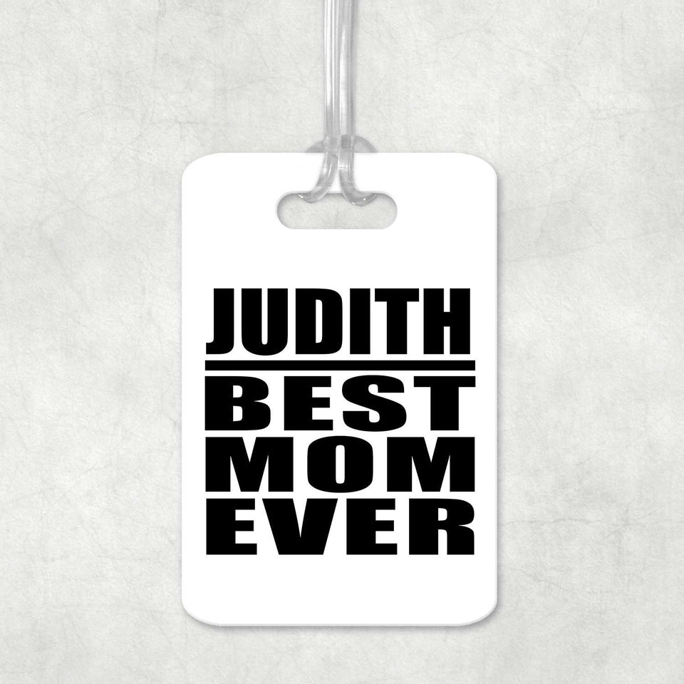 Judith Best Mom Ever - Luggage Bag Tag