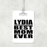 Lydia Best Mom Ever - Luggage Bag Tag
