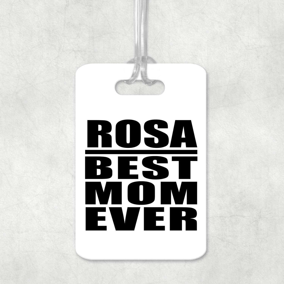 Rosa Best Mom Ever - Luggage Bag Tag