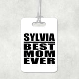 Sylvia Best Mom Ever - Luggage Bag Tag
