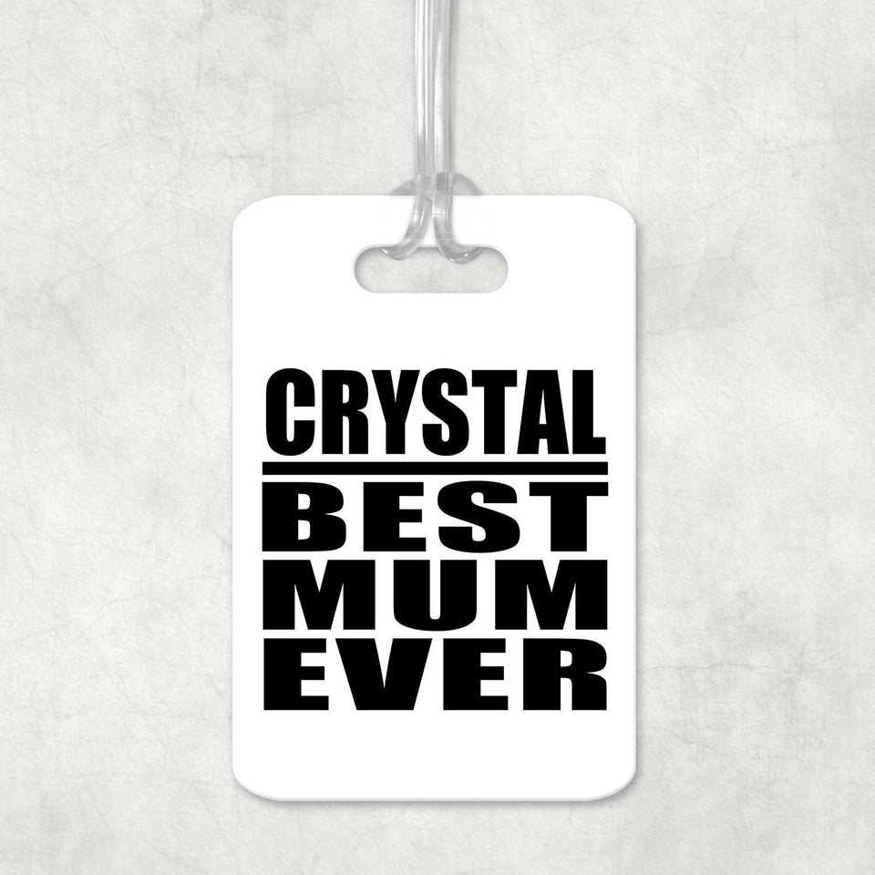 Crystal Best Mum Ever - Luggage Bag Tag