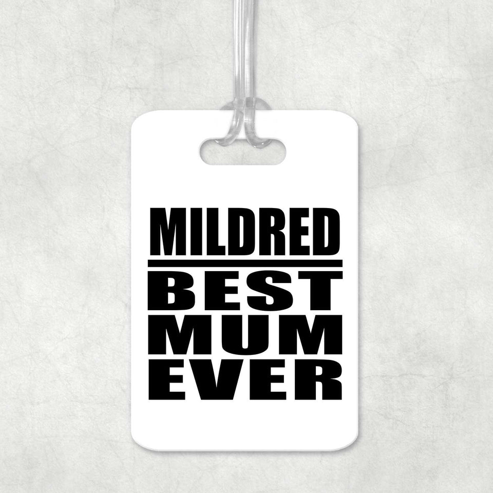 Mildred Best Mum Ever - Luggage Bag Tag