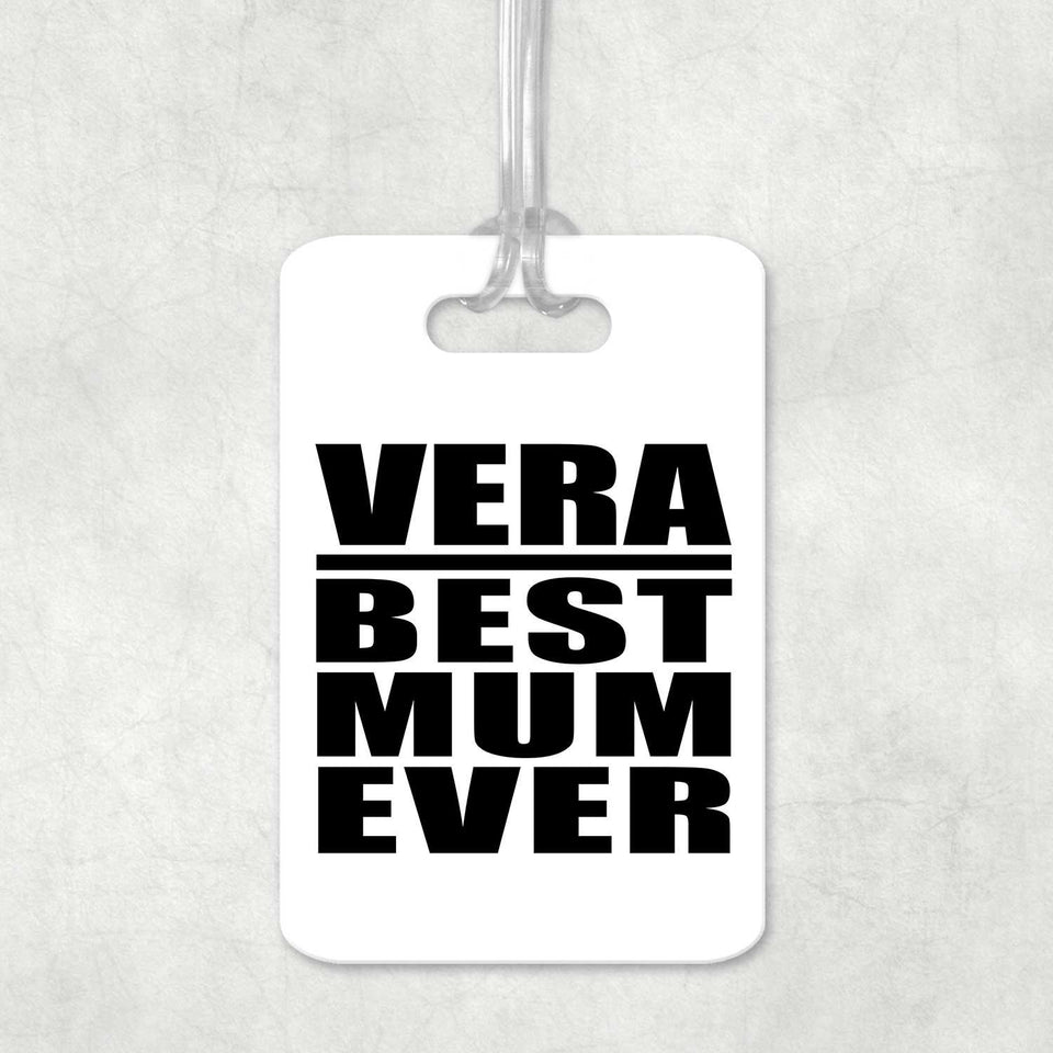 Vera Best Mum Ever - Luggage Bag Tag