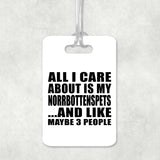 All I Care About Is My Norrbottenspets - Luggage Bag Tag