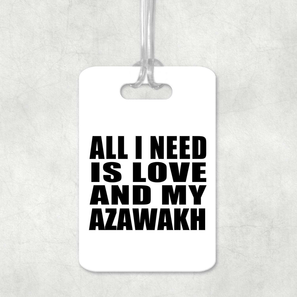 All I Need Is Love And My Azawakh - Luggage Bag Tag