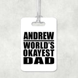Andrew World's Okayest Dad - Luggage Bag Tag