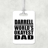 Darrell World's Okayest Dad - Luggage Bag Tag