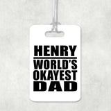 Henry World's Okayest Dad - Luggage Bag Tag