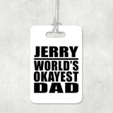 Jerry World's Okayest Dad - Luggage Bag Tag