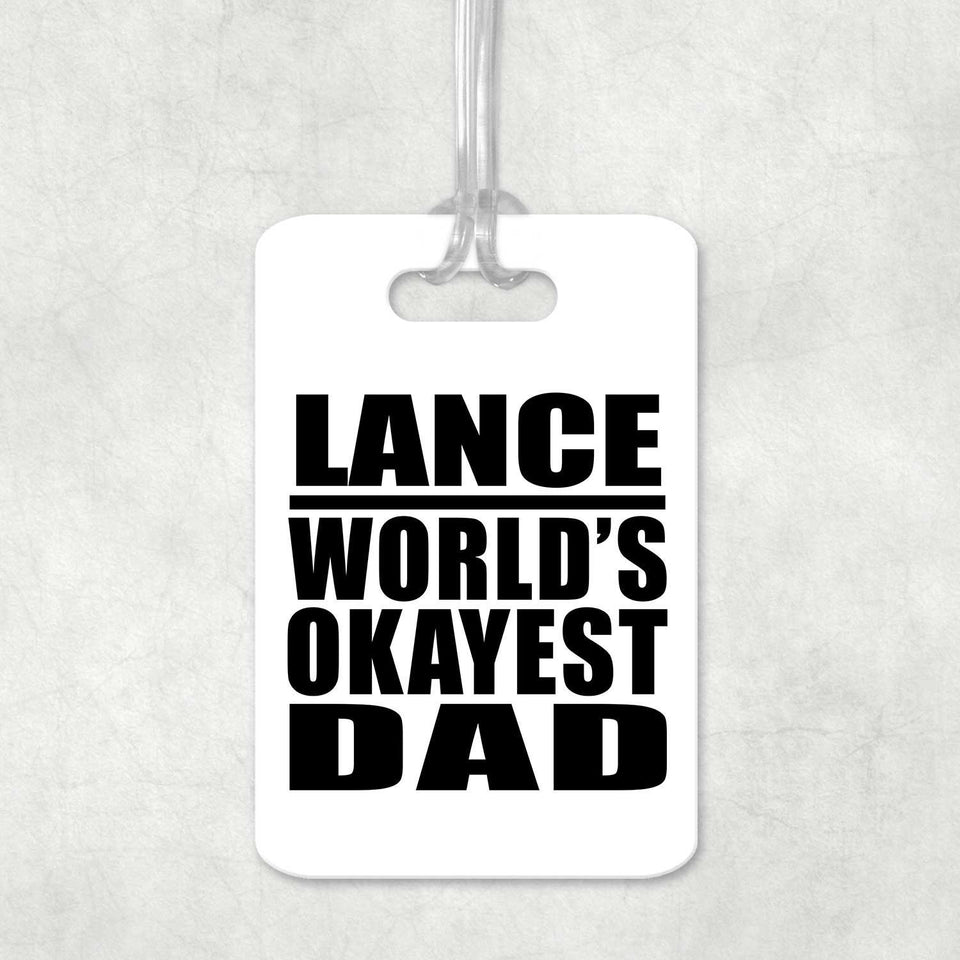 Lance World's Okayest Dad - Luggage Bag Tag