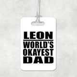 Leon World's Okayest Dad - Luggage Bag Tag