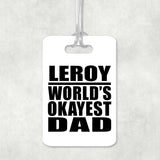 Leroy World's Okayest Dad - Luggage Bag Tag