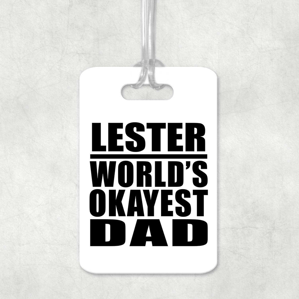 Lester World's Okayest Dad - Luggage Bag Tag