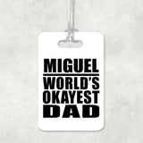 Miguel World's Okayest Dad - Luggage Bag Tag