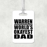Warren World's Okayest Dad - Luggage Bag Tag