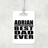 Adrian Best Dad Ever - Luggage Bag Tag