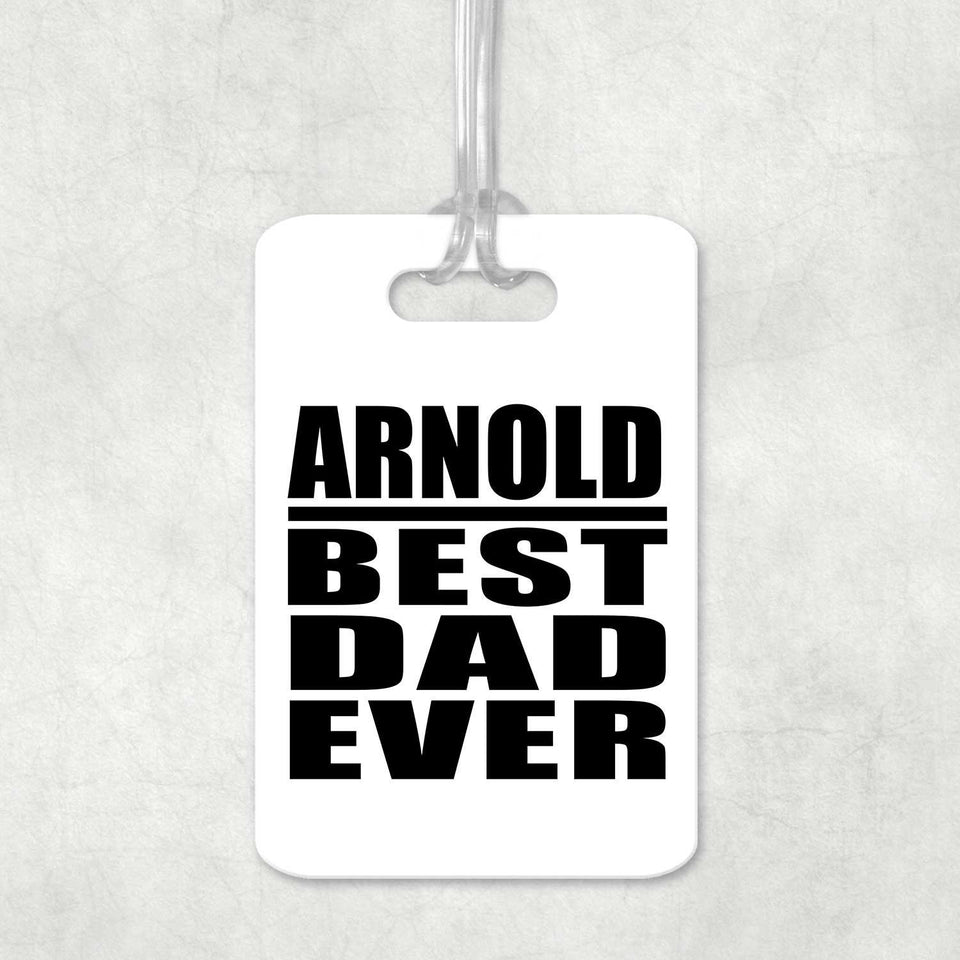 Arnold Best Dad Ever - Luggage Bag Tag