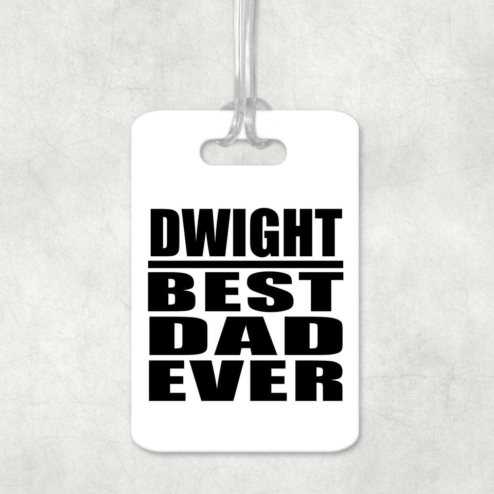 Dwight Best Dad Ever - Luggage Bag Tag