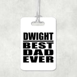 Dwight Best Dad Ever - Luggage Bag Tag