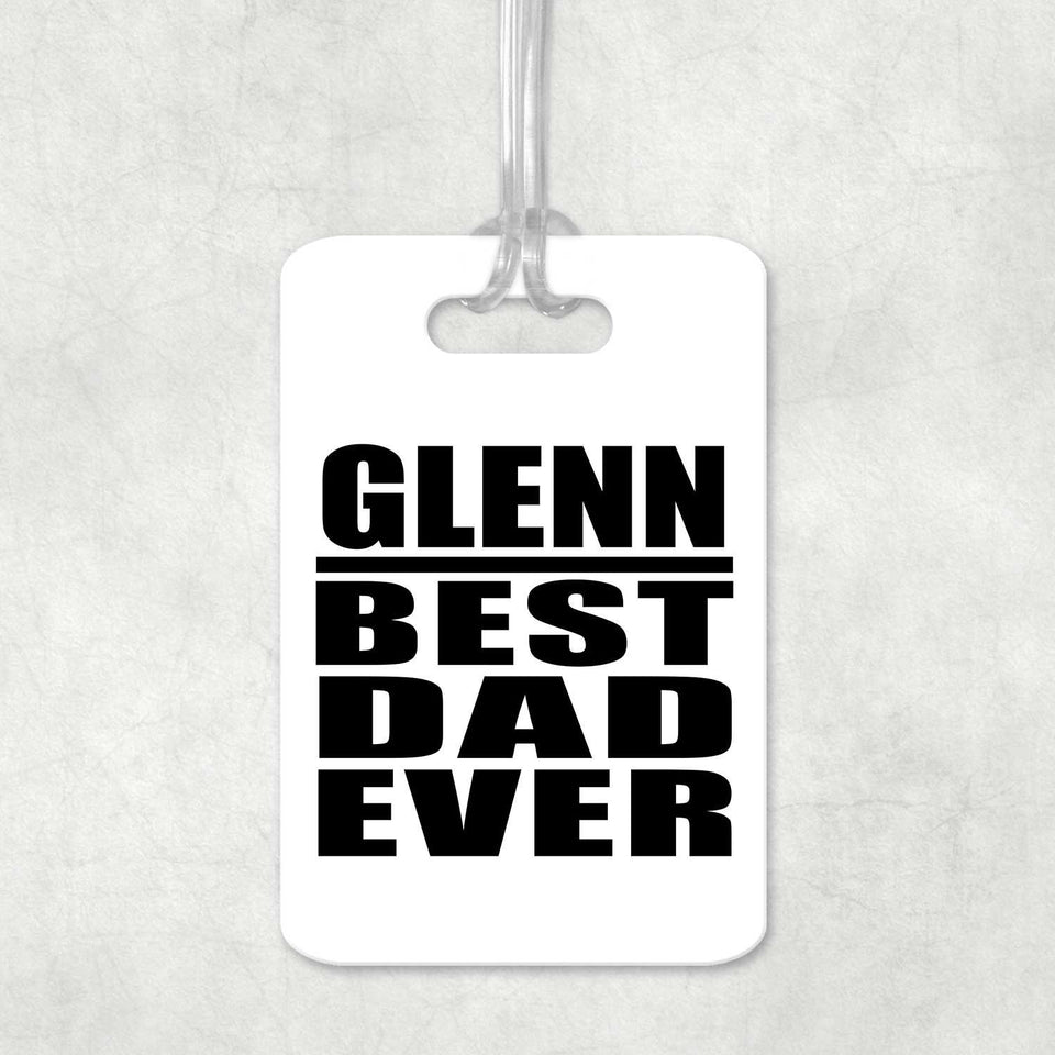 Glenn Best Dad Ever - Luggage Bag Tag