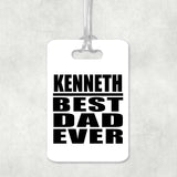 Kenneth Best Dad Ever - Luggage Bag Tag