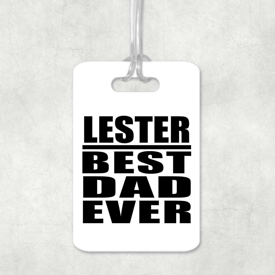 Lester Best Dad Ever - Luggage Bag Tag