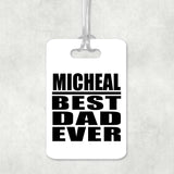 Micheal Best Dad Ever - Luggage Bag Tag
