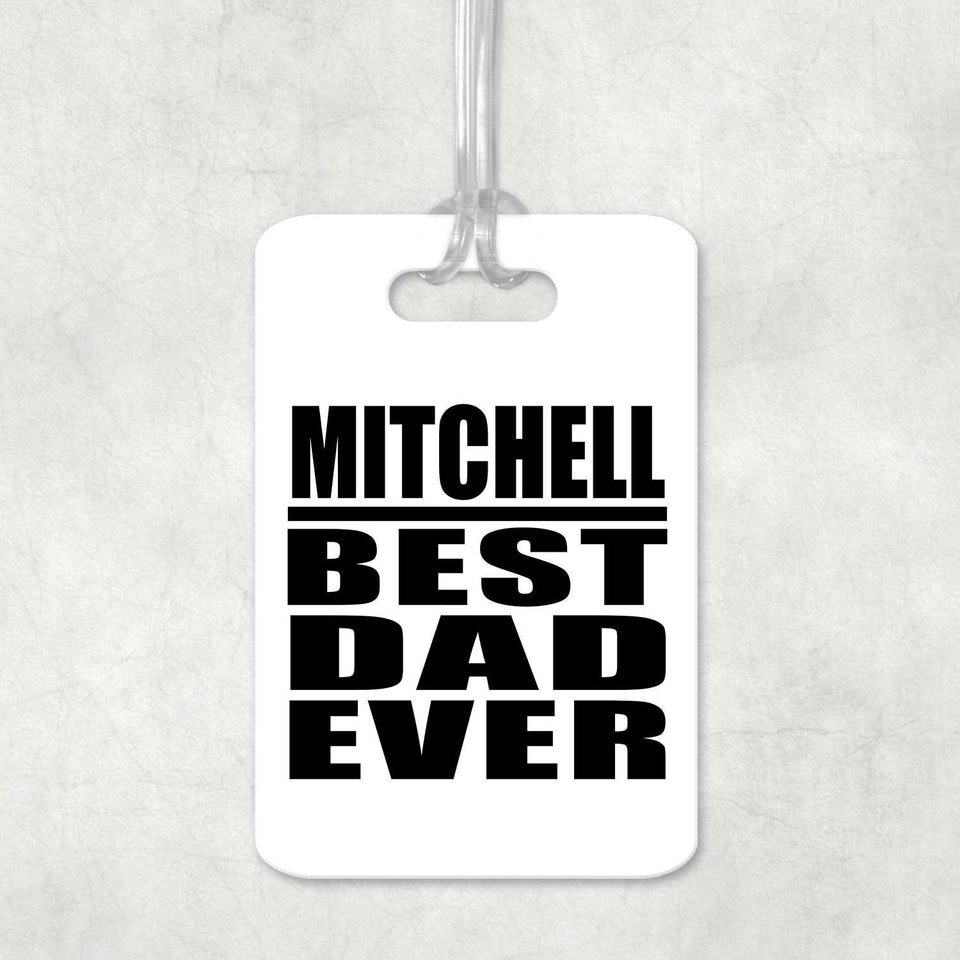 Mitchell Best Dad Ever - Luggage Bag Tag